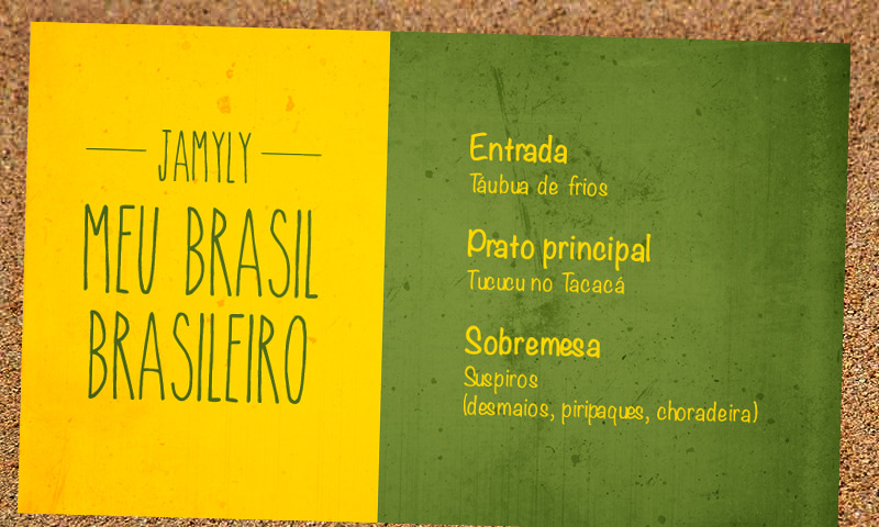 Lá vem Jamyly enrolada na bandeira do Brasil. Digo, Dramyly. Só não peça para ela vir até sua mesa para explicar o menu, que ela pode ter um siricutico e desmaiar.