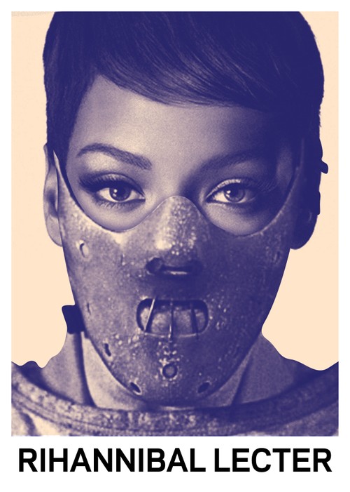 ... Houvesse um cruzamento entre Rihanna e Hannibal Lecter?