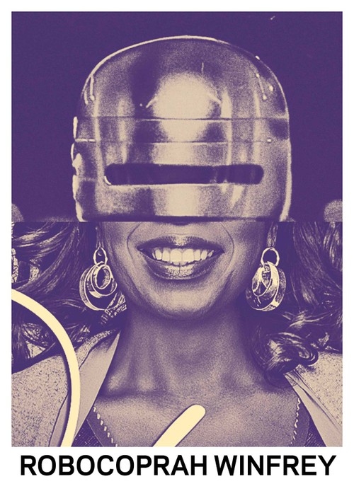 ... Houvesse um cruzamento entre Robocop e Oprah Winfrey?