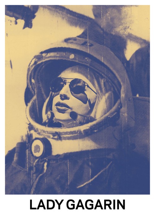 ... Houvesse um cruzamento entre Lady Gaga e Iuri Gagarin?