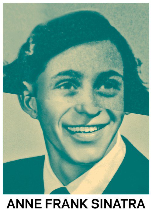 ... Houvesse um cruzamento entre Anne Frank e Frank Sinatra?