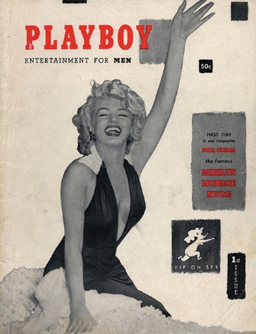 Hugh Hefner pediu emprestado aos amigos 500 dólares pra comprar o direito das fotos que Marilyn Monroe tinha feito no começo da carreira, e foi assim, que ela estampou a capa da primeira Playboy. Ele acabou por criar um império presente em 18 países, sendo a revista masculina mais vendida do planeta