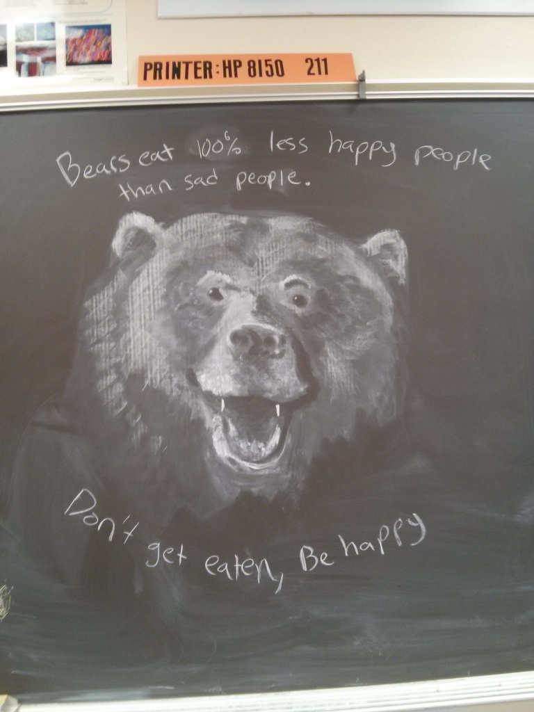 'Ursos comem 100% menos pessoas felizes que pessoas infelizes. Não seja comido, seja feliz'