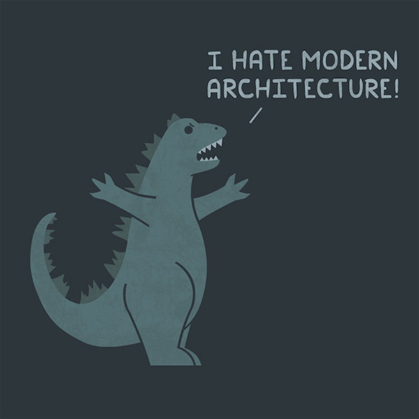 'Eu odeio arquitetura moderna'