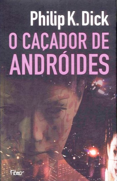 O romance sci-fi que deu origem ao filme Blade Runner conta a história de um caçador de recompensas que persegue androides. 