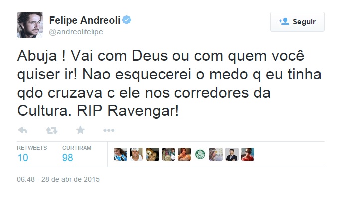 Abuja ! Vai com Deus ou com quem você quiser ir! Nao esquecerei o medo q eu tinha qdo cruzava c ele nos corredores da Cultura. RIP Ravengar!