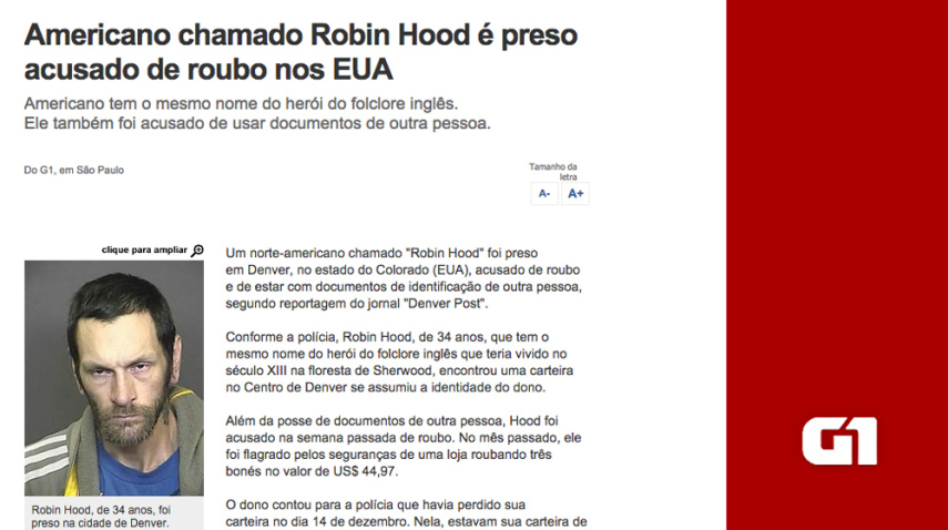 Quão maravilhoso é um ladrão se chamar Robin Hood, um nome inspirado no famoso ladrão da literatura? Pelo menos esse não pode ser acusado de inconsistência.