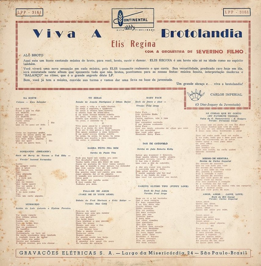 Viva a Brotolândia foi lançado em 1961 pela gravadora Continental com 12 faixas. 