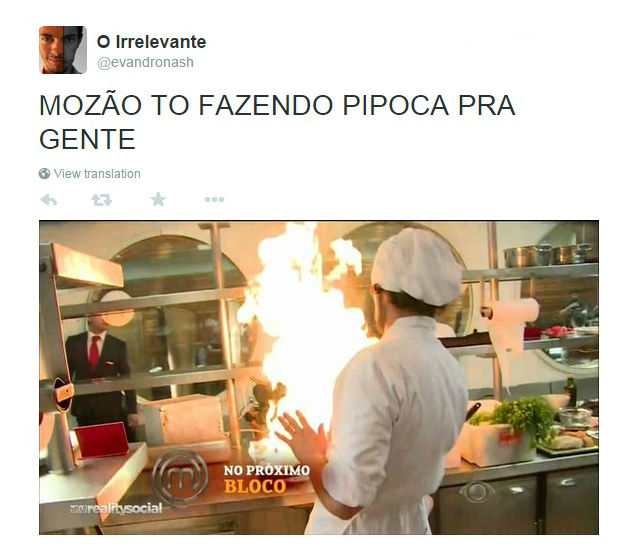 Aquele, o que botou fogo nas coisas.