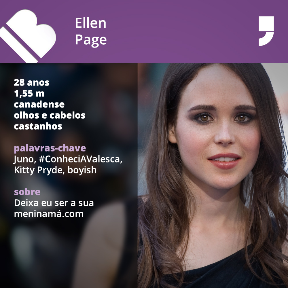 Quantas menininhas a Ellen Page conseguiria conquistar com essa descrição "Conheci a Valesca"?