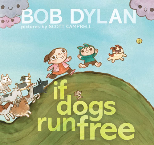 A amizade entre humanos e animais, cantada por Dylan em If Dogs Run Free, ganhou uma versão ilustrada por Scott Campbell.