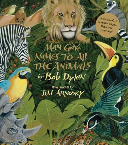 Man Gave Names To All The Animals é uma das músicas de Dylan que não poderia deixar de virar livro infantil. A letra da música tem um apelo infantil forte, por rimar o nome dos animais com uma de suas características mais marcantes.