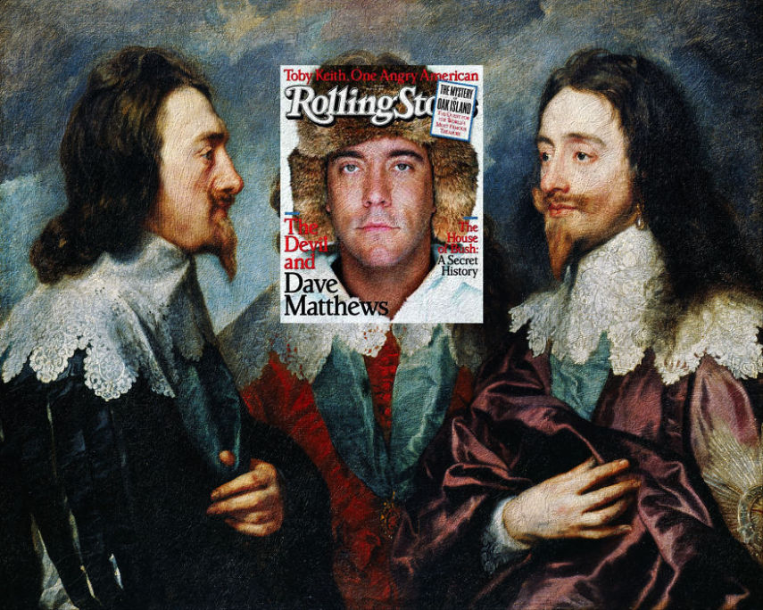 Dave Matthews, Rolling Stone + Charles I em Três Posições, por Sir Anthony Van Dyck