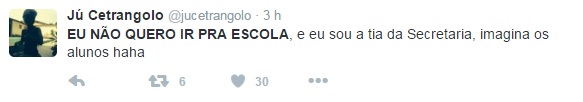 Nem a tia da secretaria quer ir pra escola.