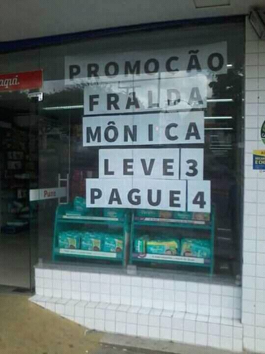 A fralda Mônica deve ser boa mesmo para pagar mais.