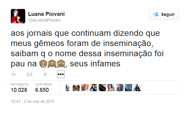 Quando estava esperando os gêmeos, o jornal Extra afirmou que a atriz fez uma inseminação artificial para engravidar. Luana odiou ler isso e respondeu no Twitter: 