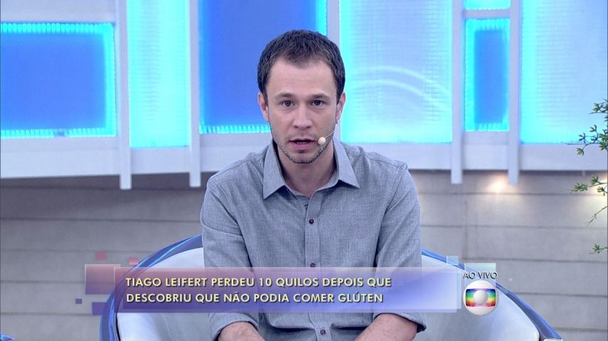 O apresentador é celíaco e não ingere glúten. 