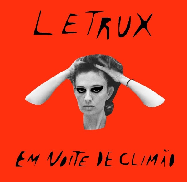 Letícia Novaes, a Letrux, fez um estrago em muitos dos que ouviram 