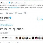 Você está louca, querida', diz Netflix a Flávio Bolsonaro no