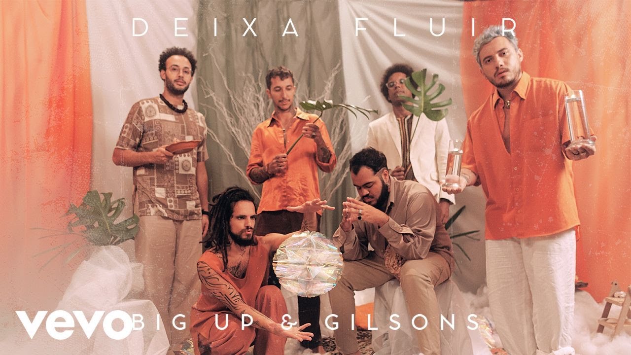 Em parceria inédita, Big Up e Gilsons lançam clipe “Deixa Fluir”; confira