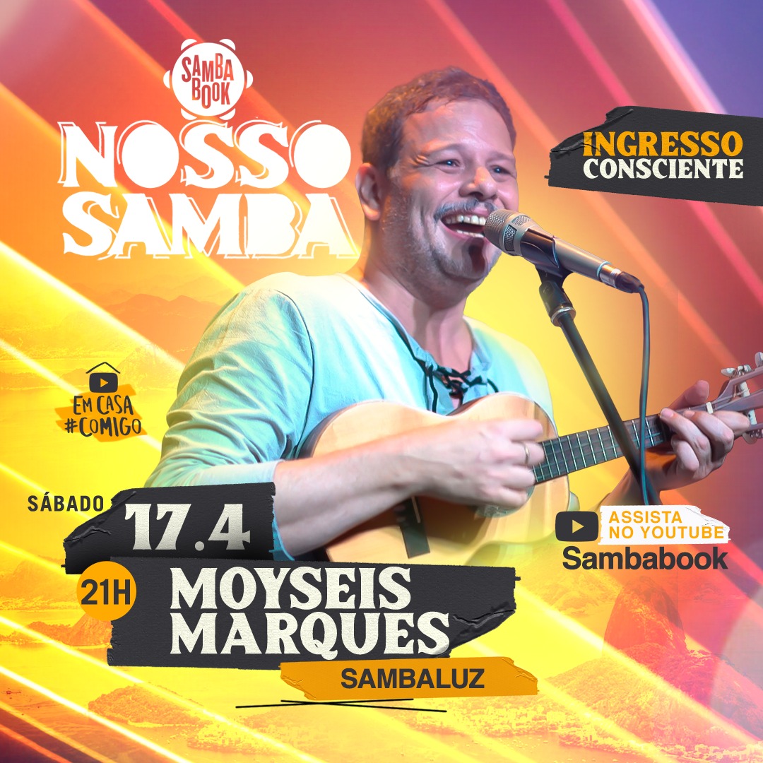 Moyseis Marques é primeira atração do projeto "Nosso Samba"