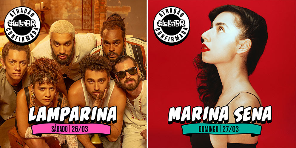 Lollapalooza Brasil confirma Lamparina e Marina Sena para edição de 2022