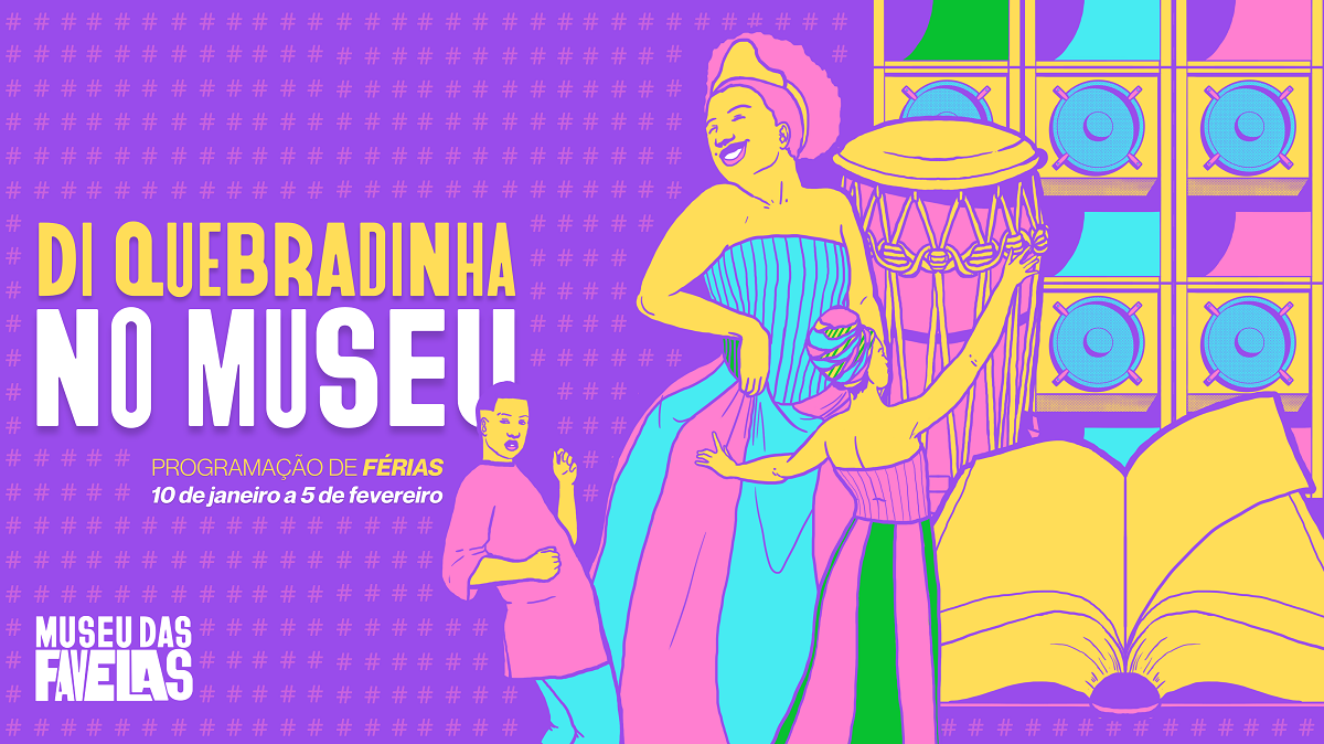 Di Quebradinha: Museu das Favelas tem programação especial de férias